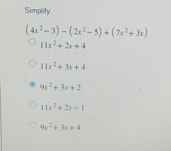 Simplify.
(4x^2-3)-(2x^2-5)+(7x^2+3x)
11x^2+2x+4
11x^2+3x+4
9x^2+3x+2
11x^2+2x-1
9x^2+3x+4