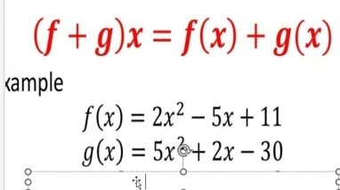 (f+g)x=f(x)+g(x)

f(x)=2x^2-5x+11
g(x)=5x^2+2x-30
: