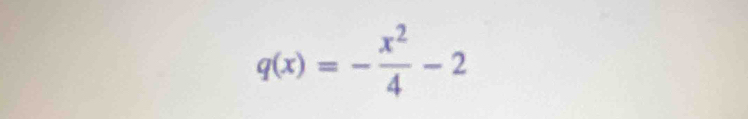 q(x)=- x^2/4 -2