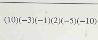 (10)(-3)(-1)(2)(-5)(-10)