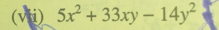 (vii) 5x^2+33xy-14y^2