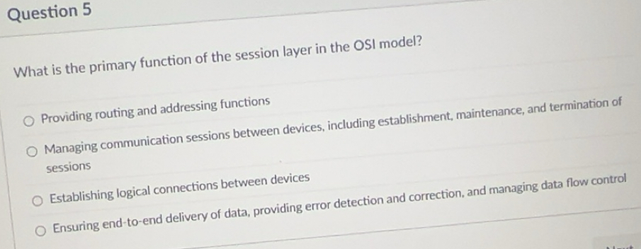 Solved: What is the primary function of the session layer in the OSI ...