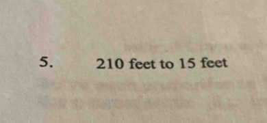 210 feet to 15 feet