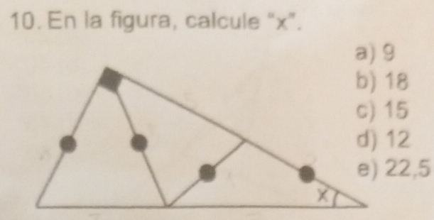 En la figura, calcule “ x ”.
e) 22,5