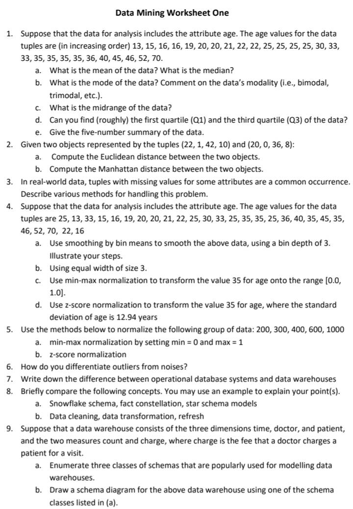 Solved: Data Mining Worksheet One 1. Suppose that the data for analysis ...