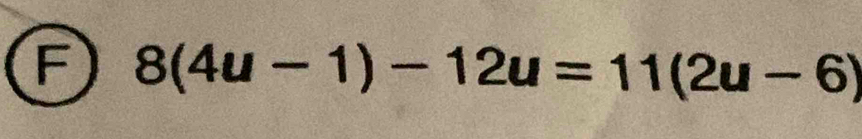 8(4u-1)-12u=11(2u-6)