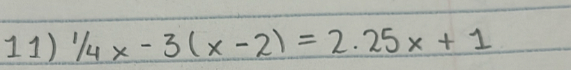 1/4x-3(x-2)=2.25x+1