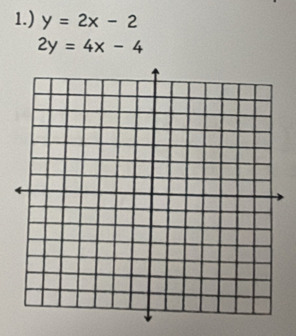 1.) y=2x-2
2y=4x-4