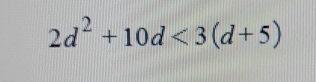 2d^2+10d<3(d+5)