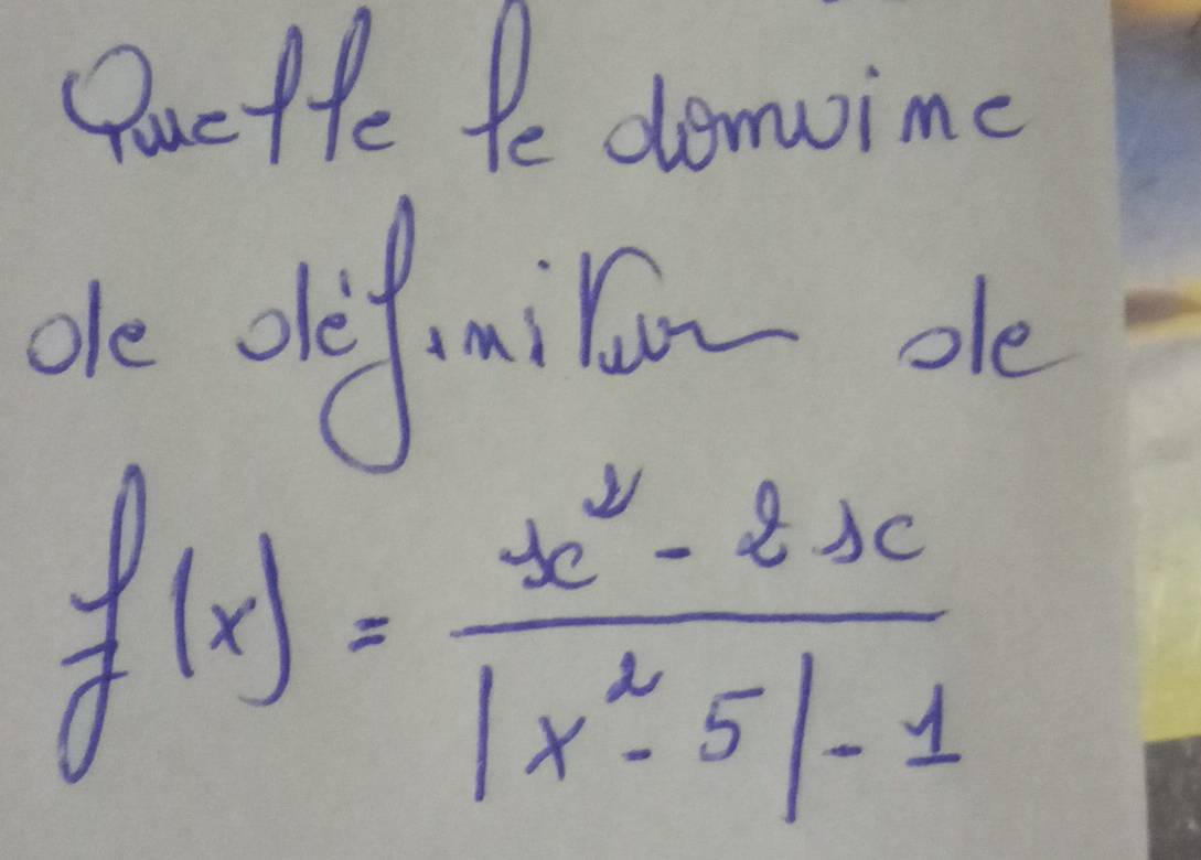 Quctfe Pe demoime 
de dificion ole
f(x)= (x^2-2x)/|x^2-5|-1 