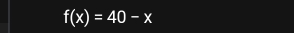 f(x)=40-x