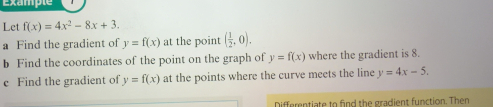 Solved: Example Let f(x)=4x^2-8x+3. a Find the gradient of y=f(x) at