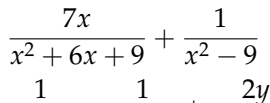  7x/x^2+6x+9 + 1/x^2-9 
1 1 2y