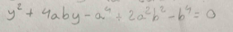 y^2+4aby-a^4+2a^2b^2-b^4=0