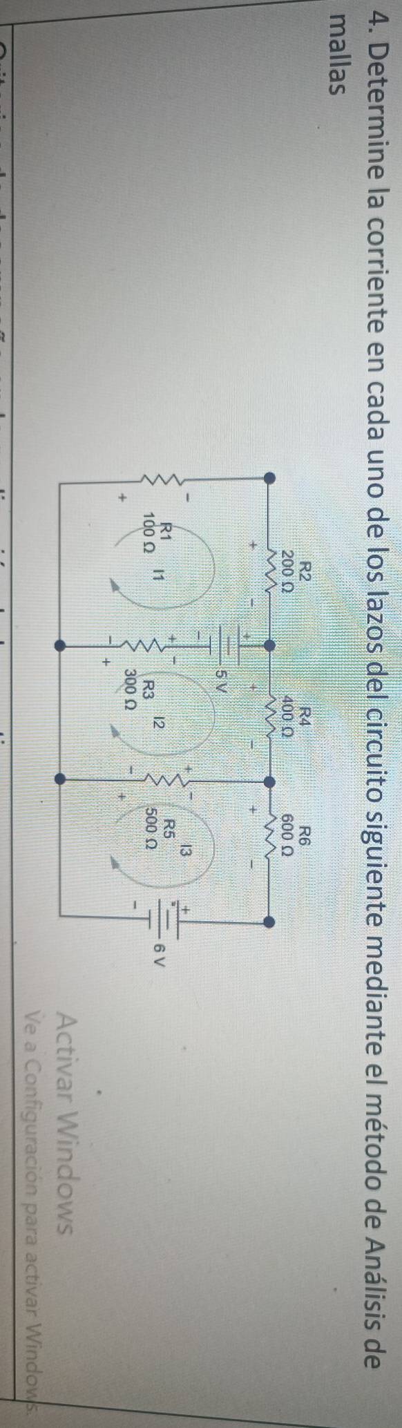 Determine la corriente en cada uno de los lazos del circuito siguiente mediante el método de Análisis de 
mallas 
Activar Windows 
Ve a Configuración para activar Windows.