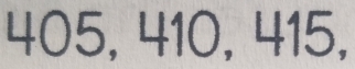 405, 410, 415,