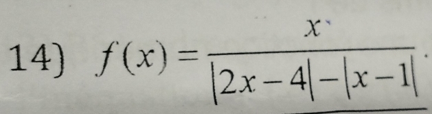 f(x)= x/|2x-4|-|x-1| .