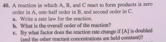 Solved: A reaction in which A, B, and C react to form products is zero ...