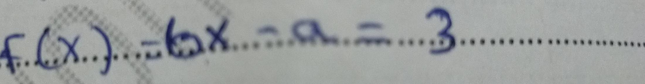 f(x)=6x-a=3