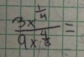 frac 3x^(frac 1)49x^(frac 4)3=