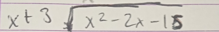 x+3sqrt(x^2-2x-15)