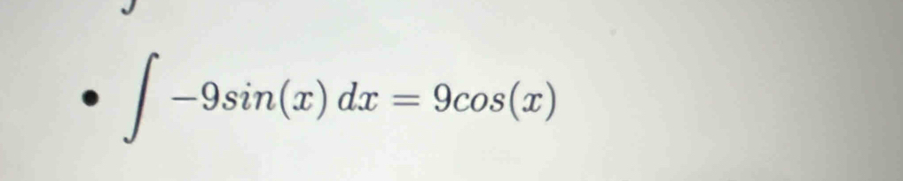 ∈t -9sin (x)dx=9cos (x)