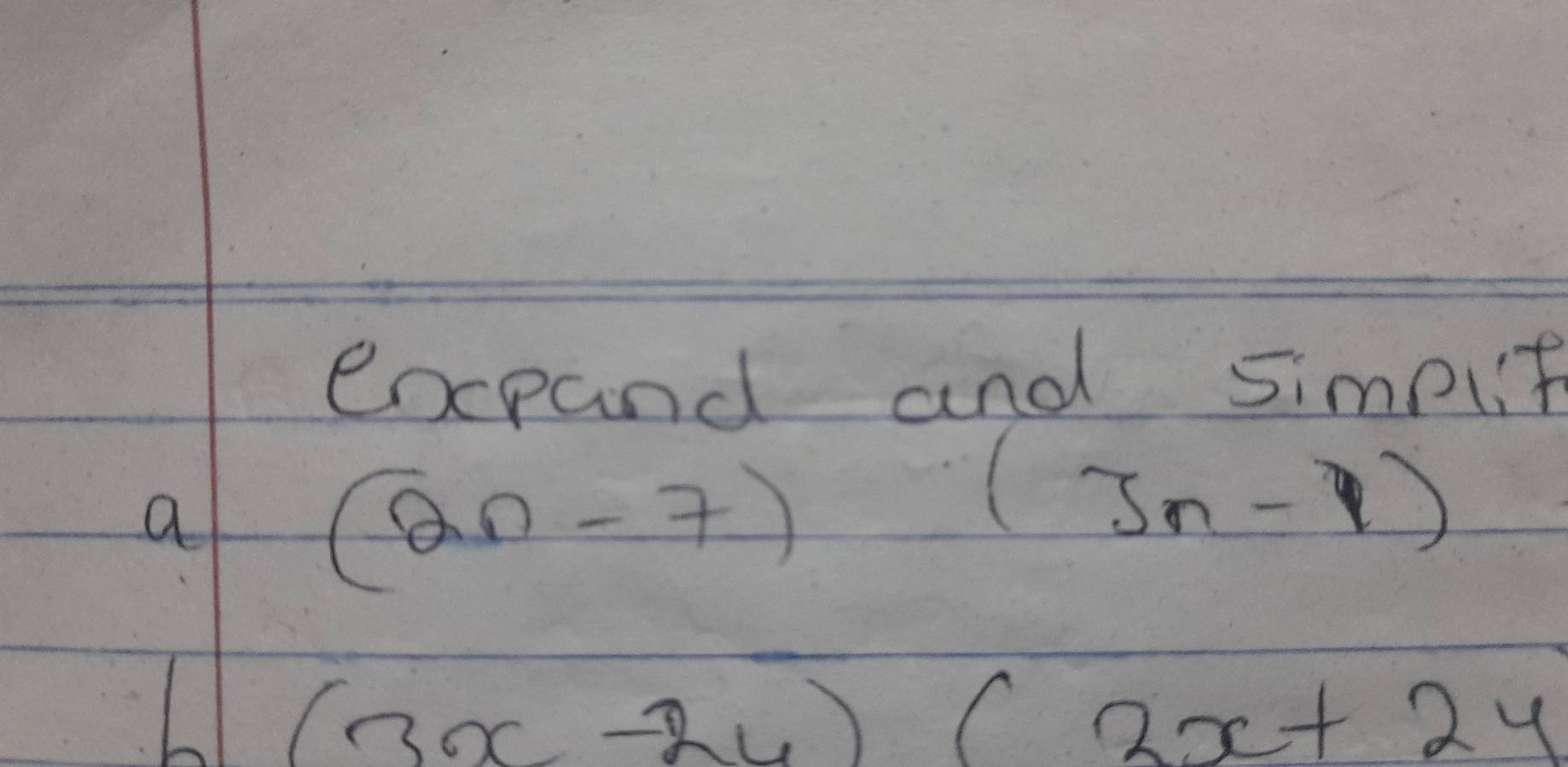 expand and simpiit 
a
(2n-7)
(3n-1)
L (3x-2y)(3x+2y