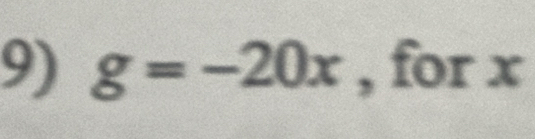 g=-20x , for x