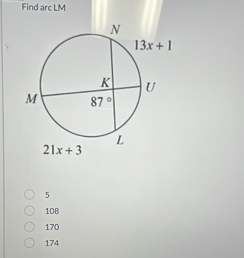 Find arc LM
5
108
170
174