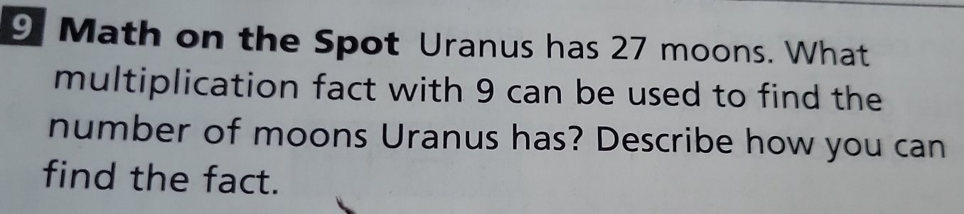 Solved: Math on the Spot Uranus has 27 moons. What multiplication fact ...