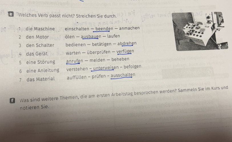 Gelöst:'Welches Verb passt nicht? Streichen Sie durch. 1 die Maschine ...