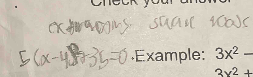 .Example: 3x^2-
3x^2+