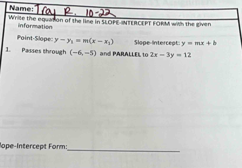 Solved: Name: Write the equation of the line in SLOPE-INTERCEPT FORM ...