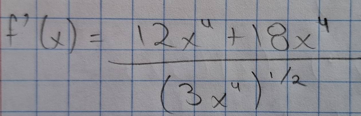 f'(x)=frac 12x^4+18x^4(3x^4)^1/2