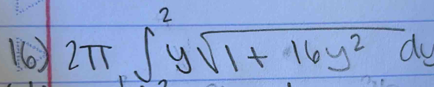 2π ∈tlimits _1^(2ysqrt(1+16y^2))dy