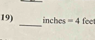 inches=4 feet