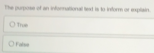 Solved: The purpose of an informational text is to inform or explain ...