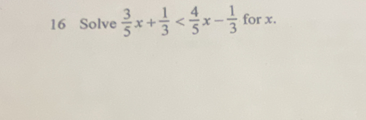 Solve  3/5 x+ 1/3  for x.