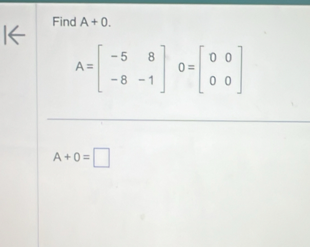 Find A+0.
A+0=□