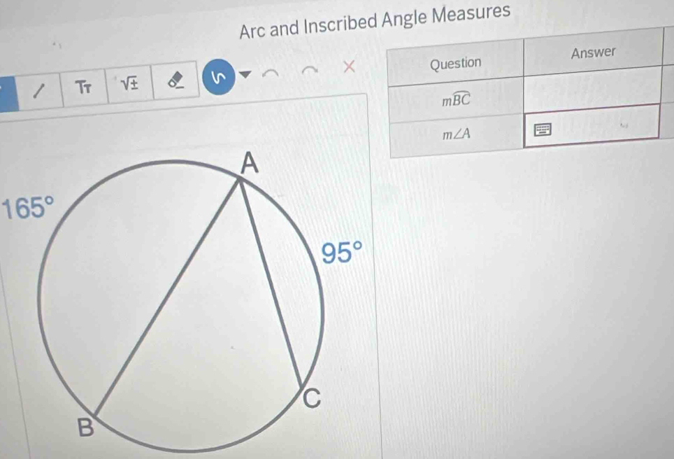 Arc and InscribeMeasures
/ Tr sqrt(± ) ×
165°