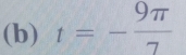 t=- 9π /7 