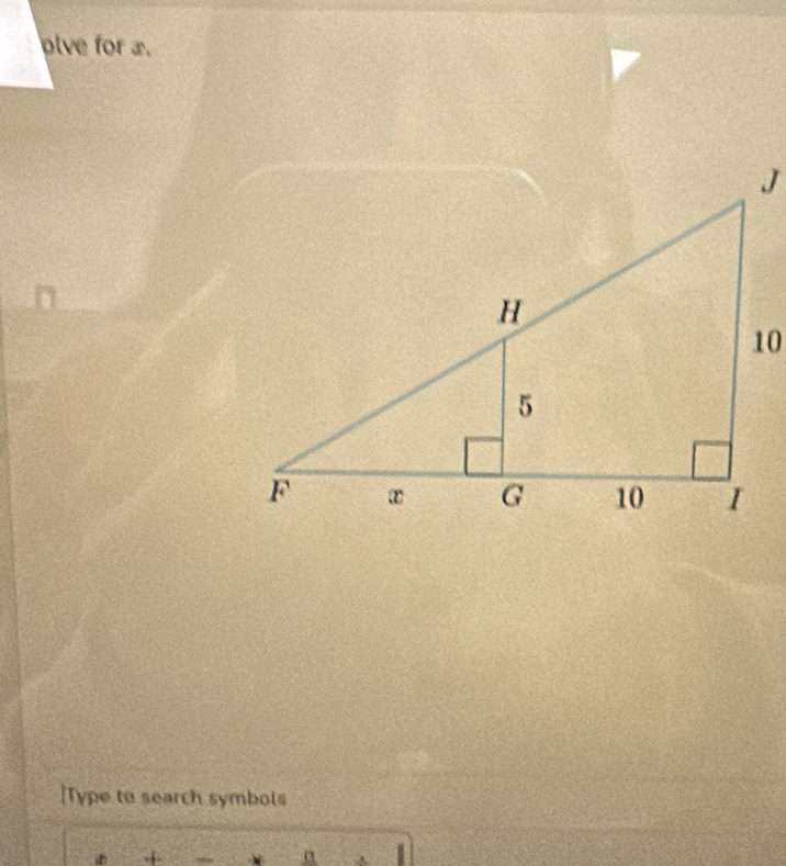 plve for x. 
[Type to search symbols 
. + a