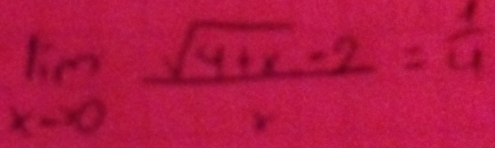 limlimits _xto 0 (sqrt(4+x)-2)/x = 1/4 