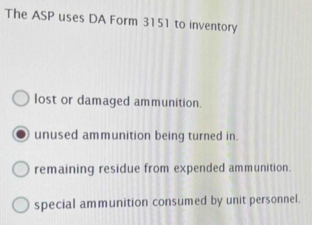Solved: The ASP uses DA Form 3151 to inventory lost or damaged ...