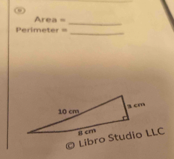 Area= _ 
Per imeter= _