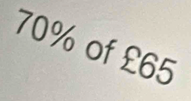 70% of £65