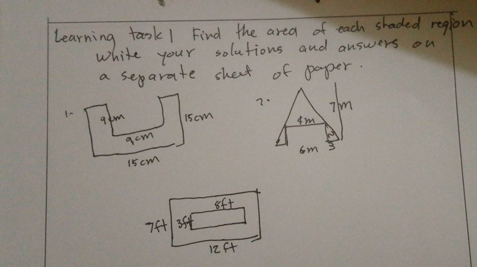 learning tookI Find the area of each shaded reglion 
white your solutions and answers on 
a separate shect of paper. 
2.