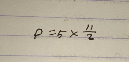 P=5*  11/2 