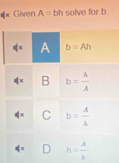 Given A=bh solve for b.