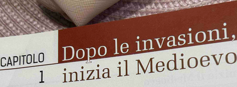 CApitolo Dopo le invasioni, 
¹ inizia il Medioevo